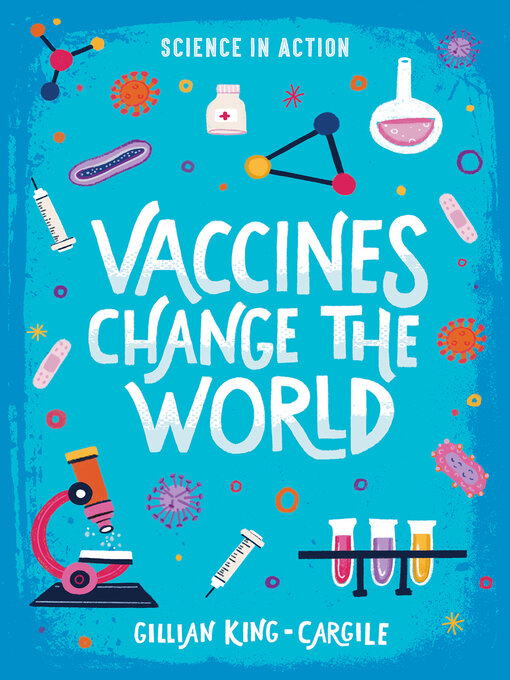 Title details for Vaccines Change the World by Gillian King-Cargile - Available